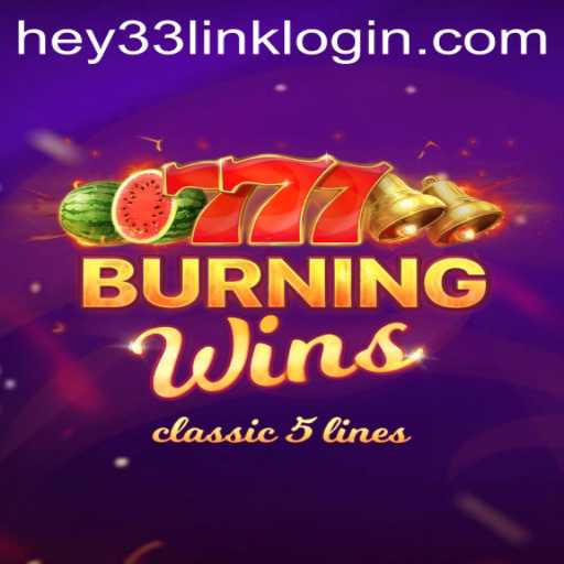 Discovering the Thrills of BurningWins at HEY33.COM