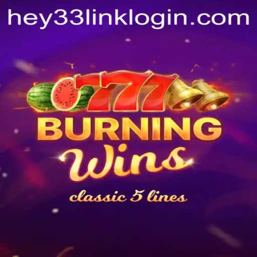 Discovering the Thrills of BurningWins at HEY33.COM