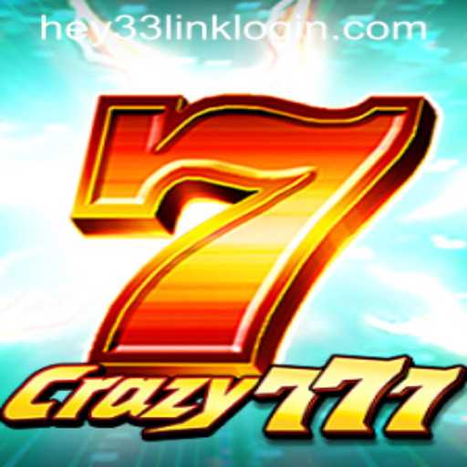 Discovering Crazy777: An Engaging Adventure with HEY33.COM