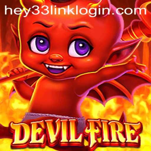 DevilFire: The Ultimate Gaming Experience with HEY33.COM