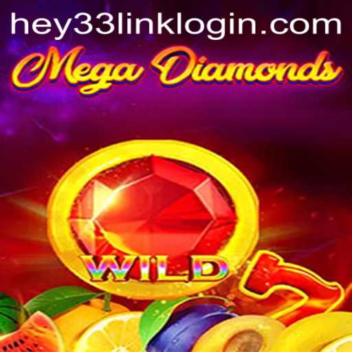 MegaDiamond Game: Discover the Thrills of Modern Gaming at HEY33.COM