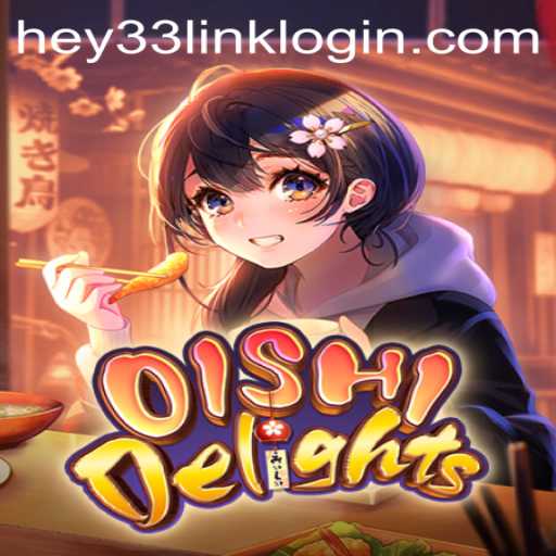 Discover the Delicious World of OishiDelights: A Culinary Journey with HEY33.COM