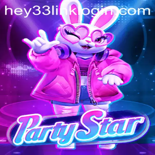 PartyStar: An Exciting New Game Experience Linked with HEY33.COM