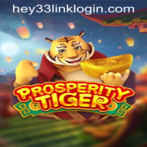 Explore the Excitement of ProsperityTiger