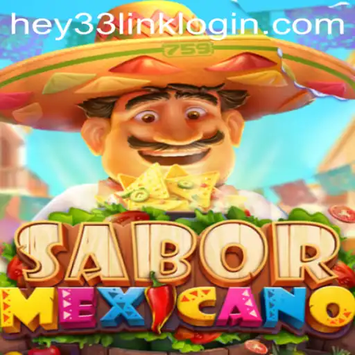 Discover the Exciting World of SaborMexicano: A New Gaming Adventure at HEY33.COM